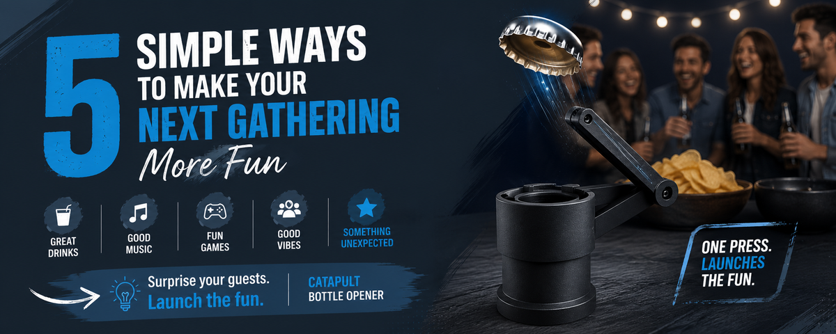 5 Simple Ways to Make Your Next Gathering More Fun